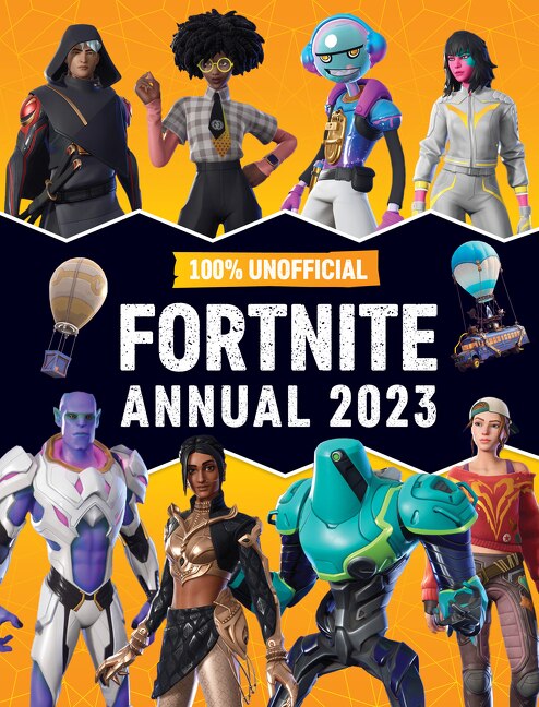 100% Unofficial Fortnite Annual 2023 by Farshore, Hardcover | Indigo Chapters