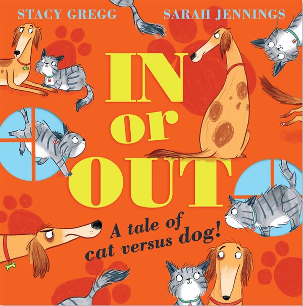 In or Out: a tale of cat versus dog by Stacy Gregg, Perfect | Indigo Chapters