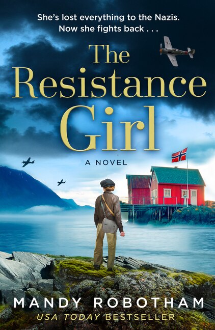 The Resistance Girl by Mandy Robotham, Hardcover | Indigo Chapters