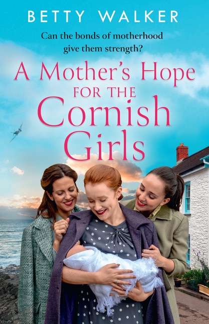 A Mother’s Hope for the Cornish Girls (The Cornish Girls Series Book 4) by Betty Walker, Perfect | Indigo Chapters