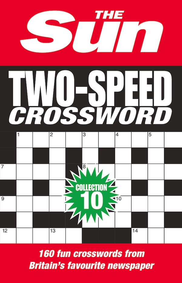 The Sun Two-Speed Crossword Collection 10: 160 two-in-one cryptic and coffee time crosswords (The Sun Puzzle Books), Perfect | Indigo Chapters