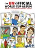 The Unofficial World Cup Album: A Poorly Illustrated Incomplete History by No Score No Score Draws, Hardcover | Indigo Chapters