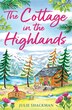 The Cottage in the Highlands by Julie Shackman, Paperback | Indigo Chapters