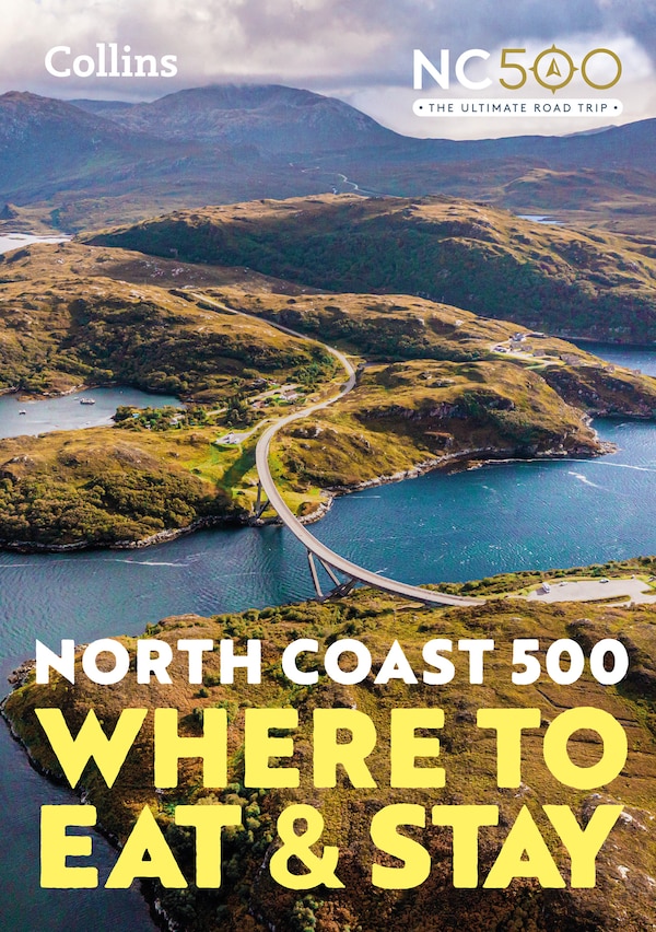 North Coast 500: Where to Eat and Stay official guide by Collins Maps, Perfect | Indigo Chapters