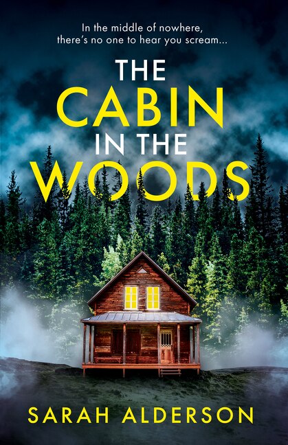 The Cabin In The Woods by Sarah Alderson, Perfect | Indigo Chapters