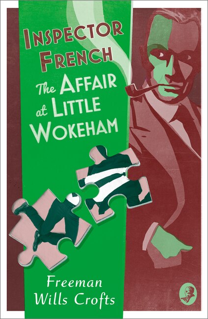 Inspector French: The Affair at Little Wokeham (Inspector French Book 20) by Freeman Wills Crofts, Perfect | Indigo Chapters