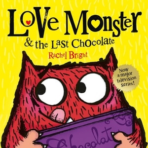 Love Monster And The Last Chocolate by Rachel Bright, Audio Book (CD) | Indigo Chapters