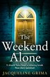 The Weekend Alone by Jacqueline Grima, Perfect | Indigo Chapters
