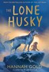 The Lone Husky by Hannah Gold, Perfect | Indigo Chapters