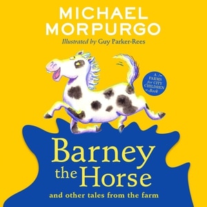 Barney the Horse and Other Tales from the Farm by Michael Morpurgo, Audio Book (CD) | Indigo Chapters