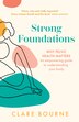 Strong Foundations: Why pelvic health matters – An empowering guide to understanding your body by Clare Bourne, Perfect | Indigo Chapters