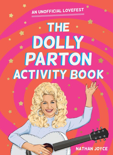 The Dolly Parton Activity Book by Nathan Joyce, Perfect | Indigo Chapters