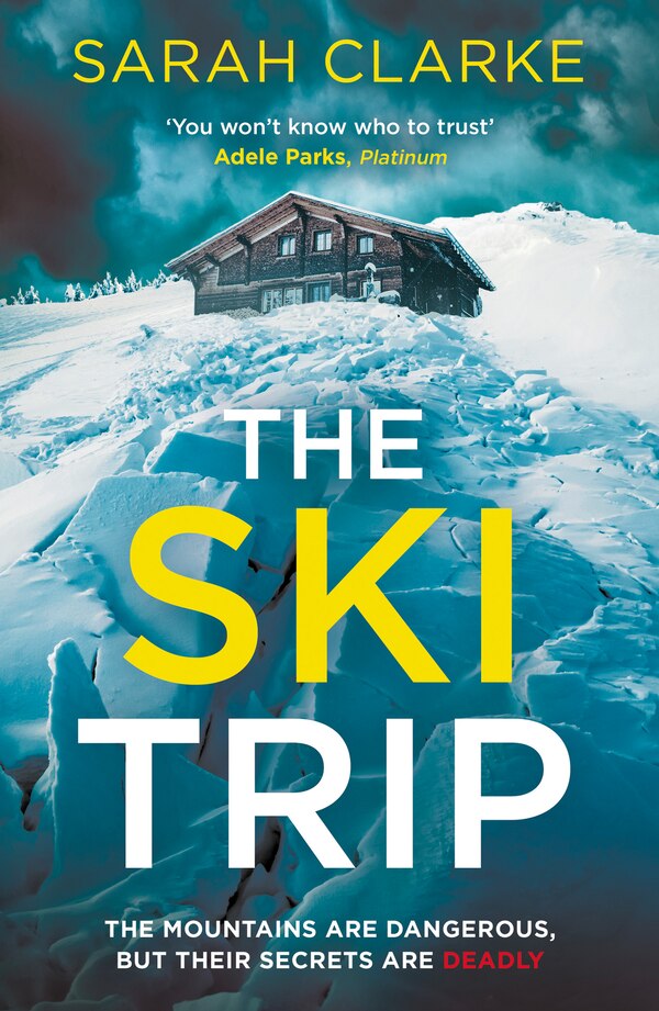 The Ski Trip by Sarah Clarke, Perfect | Indigo Chapters