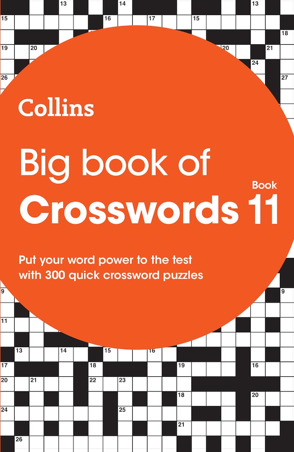 Big Book of Crosswords 11: 300 quick crossword puzzles (Collins Crosswords) by Collins Puzzles, Perfect | Indigo Chapters