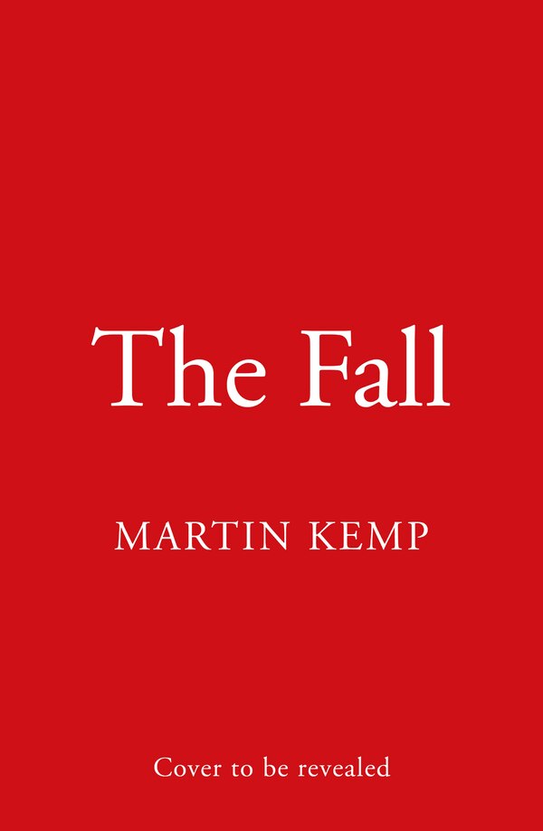 The Fall by Martin Kemp, Perfect | Indigo Chapters