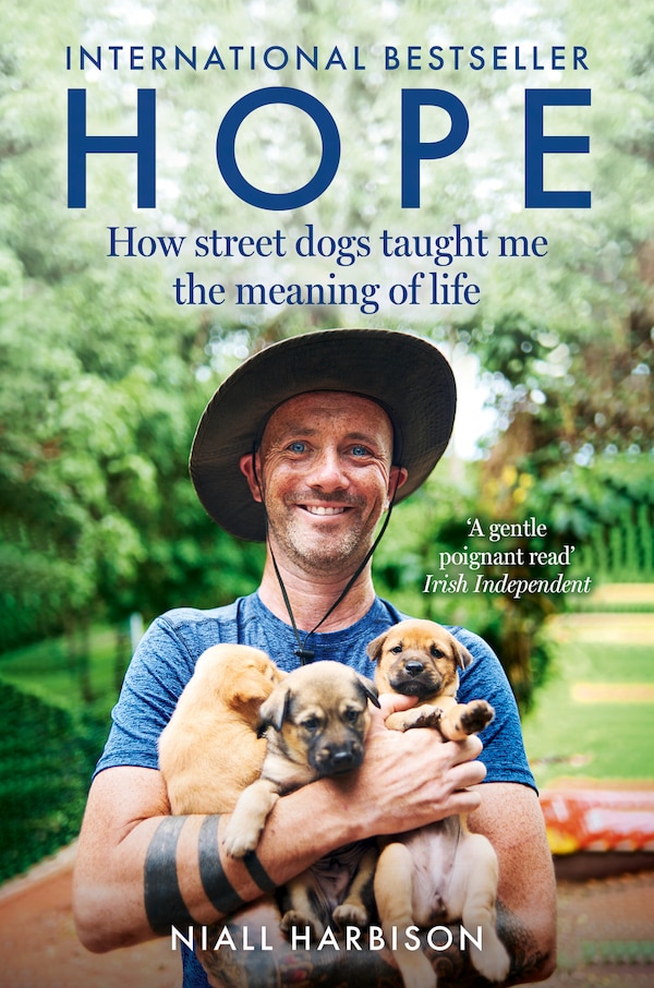 Hope – How Street Dogs Taught Me the Meaning of Life by Niall Harbison, Perfect | Indigo Chapters