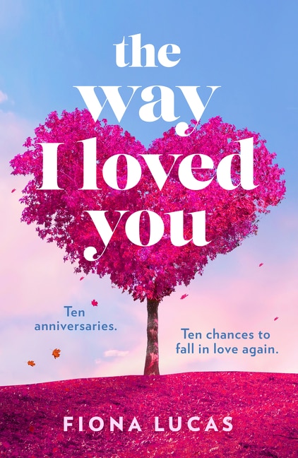The Way I Loved You by Fiona Lucas, Perfect | Indigo Chapters
