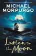 Listen to the Moon by Michael Morpurgo, Perfect | Indigo Chapters