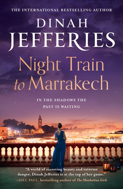 Night Train to Marrakech by Dinah Jefferies, Hardcover | Indigo Chapters