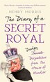 The Diary of a Secret Royal by Henry Morris, Hardcover | Indigo Chapters