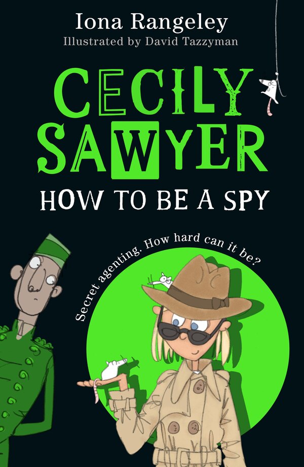 Cecily Sawyer: How To Be a Spy by Iona Rangeley, Perfect | Indigo Chapters