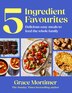 Five Ingredient Favourites by Grace Mortimer, Perfect | Indigo Chapters