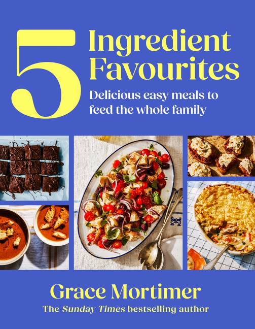 Five Ingredient Favourites by Grace Mortimer, Perfect | Indigo Chapters