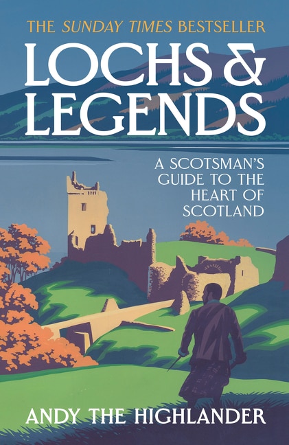Lochs and Legends by Andy the Andy the Highlander, Perfect | Indigo Chapters
