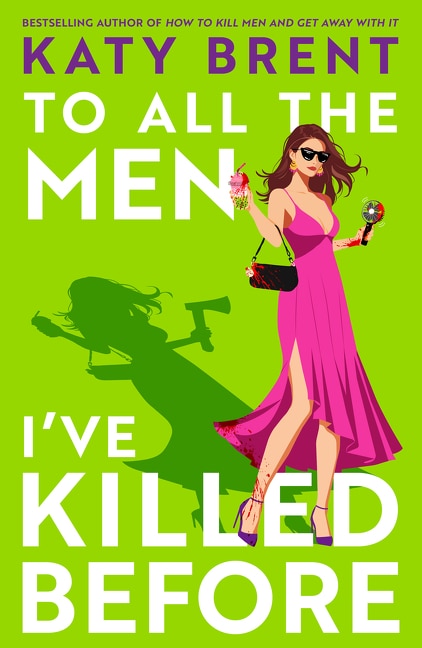 To All the Men I’ve Killed Before by Katy Brent, Perfect | Indigo Chapters
