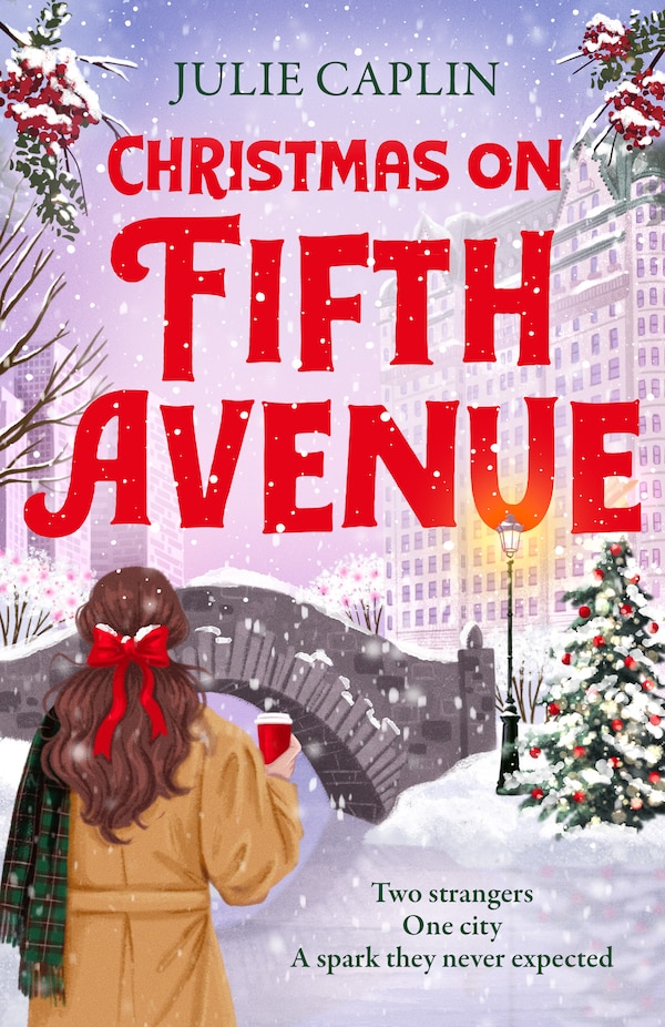 Christmas on Fifth Avenue (Christmas Escapes Book 1) by JULIE CAPLIN, Perfect | Indigo Chapters