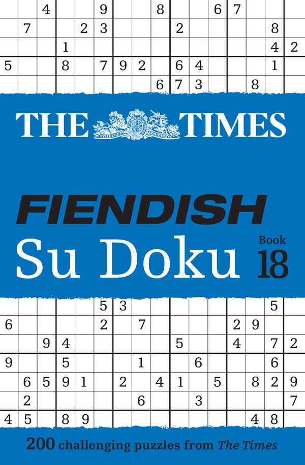 The Times Fiendish Su Doku Book 18: 200 challenging Su Doku puzzles (The Times Su Doku) by The Times Mind Games, Perfect | Indigo Chapters