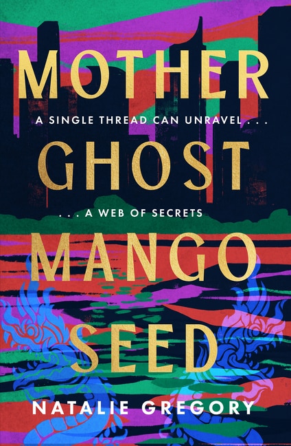 Mother Ghost Mango Seed by Natalie Gregory, Hardcover | Indigo Chapters