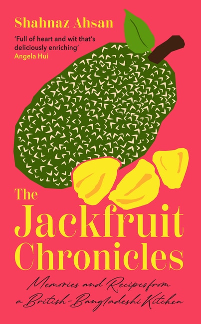 The Jackfruit Chronicles by Shahnaz Ahsan, Perfect | Indigo Chapters