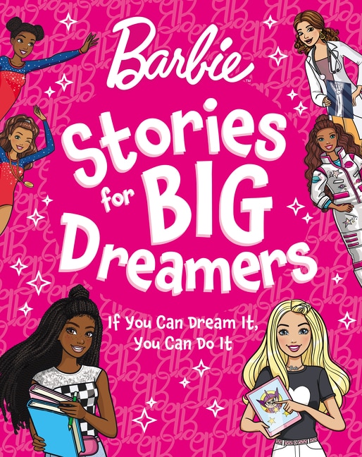 BARBIE STORIES FOR BIG DREAMERS, Hardcover | Indigo Chapters