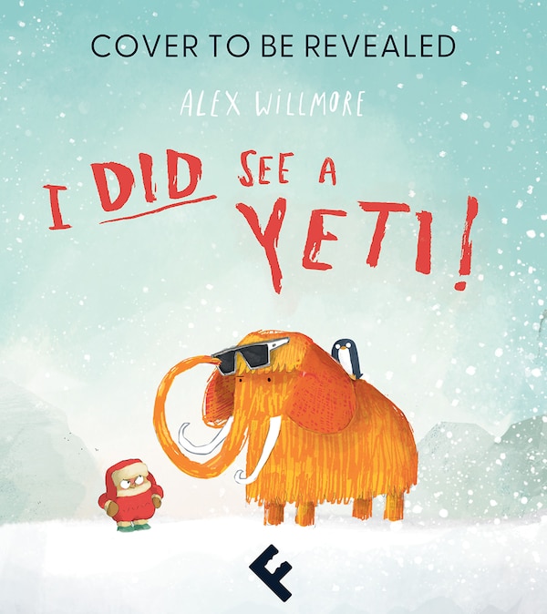 I Did See a Yeti by Alex Willmore, Perfect | Indigo Chapters