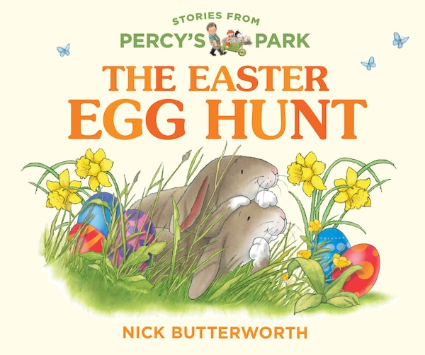 The Easter Egg Hunt (Stories from Percy’s Park) by Nick Butterworth, Board Book | Indigo Chapters