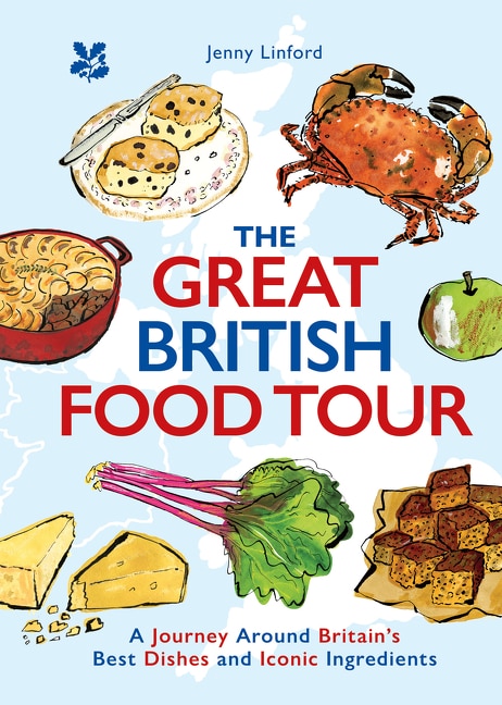 The Great British Food Tour (National Trust) by Jenny Linford, Hardcover | Indigo Chapters
