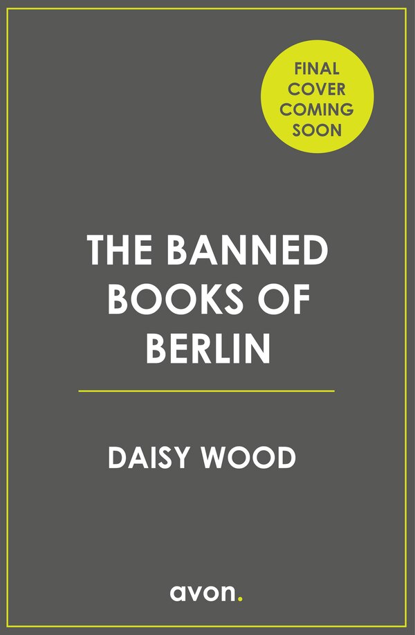 The Banned Books of Berlin by Daisy Wood, Paperback | Indigo Chapters
