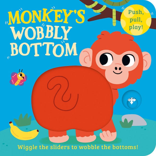 Monkey’s Wobbly Bottom by Kit Frost, Board Book | Indigo Chapters