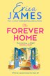 The Forever Home by Erica James, Hardcover | Indigo Chapters