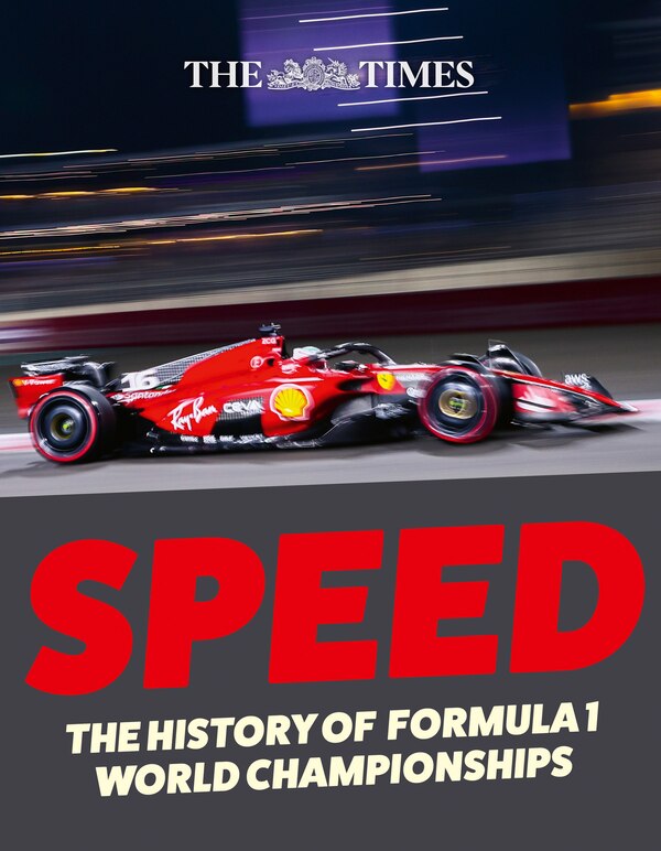 The Times Speed: The History of Formula 1 World Championships by Kevin Eason, Hardcover | Indigo Chapters