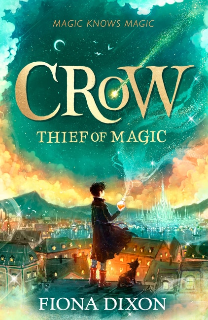 Crow: Thief of Magic by Fiona Dixon, Perfect | Indigo Chapters