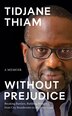 Without Prejudice by Tidjane Thiam, Hardcover | Indigo Chapters