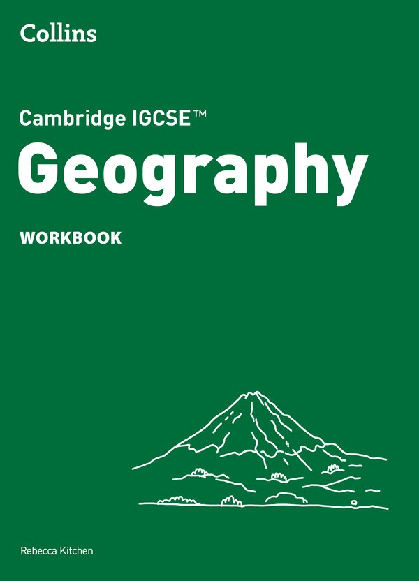 Cambridge IGCSE™ Geography Workbook (Collins Cambridge IGCSE™) by Rebecca Kitchen, Perfect | Indigo Chapters