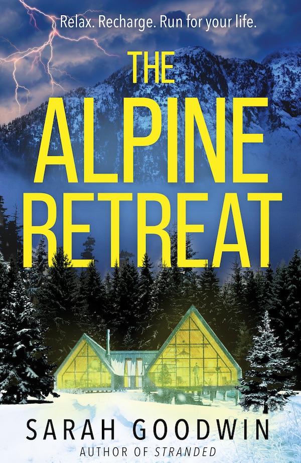 The Alpine Retreat by Sarah Goodwin, Perfect | Indigo Chapters