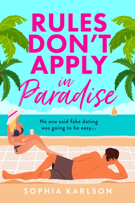 Rules Don’t Apply in Paradise by Sophia Karlson, Perfect | Indigo Chapters