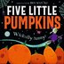 Five Little Pumpkins by Ben Mantle, Perfect | Indigo Chapters