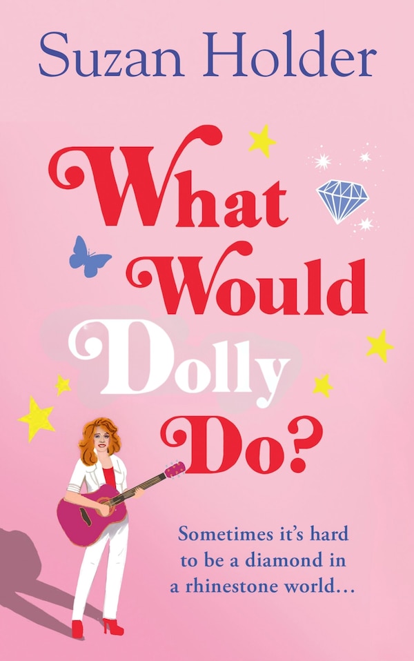 What Would Dolly Do? by Suzan Holder, Perfect | Indigo Chapters