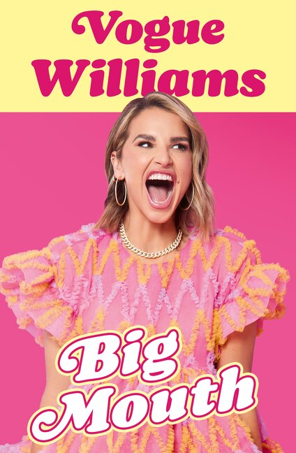 Big Mouth by Vogue Williams, Hardcover | Indigo Chapters
