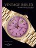 Vintage Rolex Limited Edition (the Lilac edition) by David Silver of The Vintage Watch Company, Hardcover | Indigo Chapters